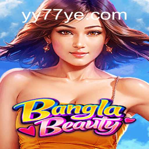 Descubra o Mundo Envolvente de BanglaBeauty e YY77.COM